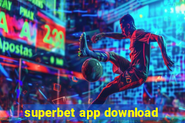 superbet app download